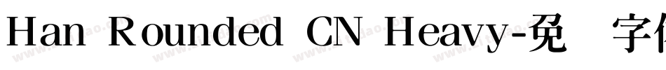 Han Rounded CN Heavy字体转换
